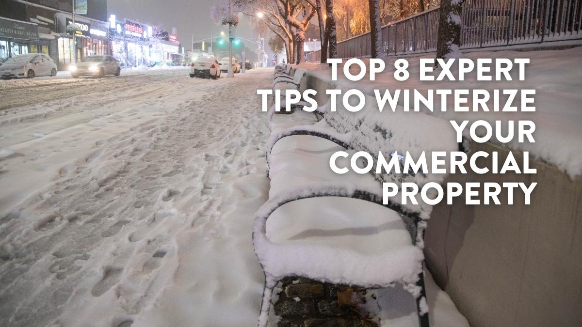 Top 8 Expert Tips to Winterize your Commercial Property